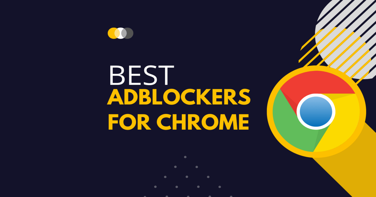 The Best Adblocker For Chrome: A Comprehensive Guide