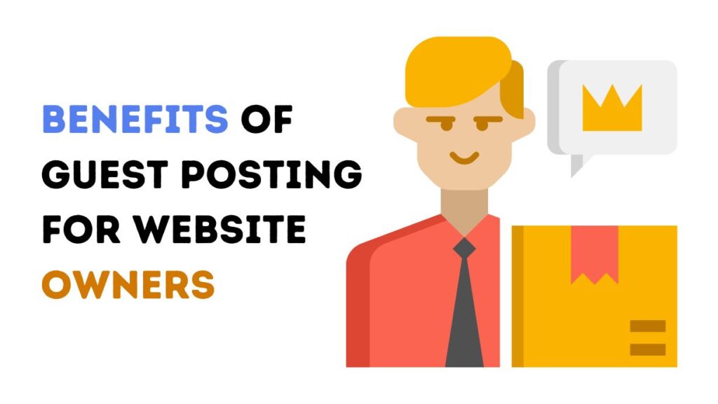 Benefits of Guest Posting for Website Owners