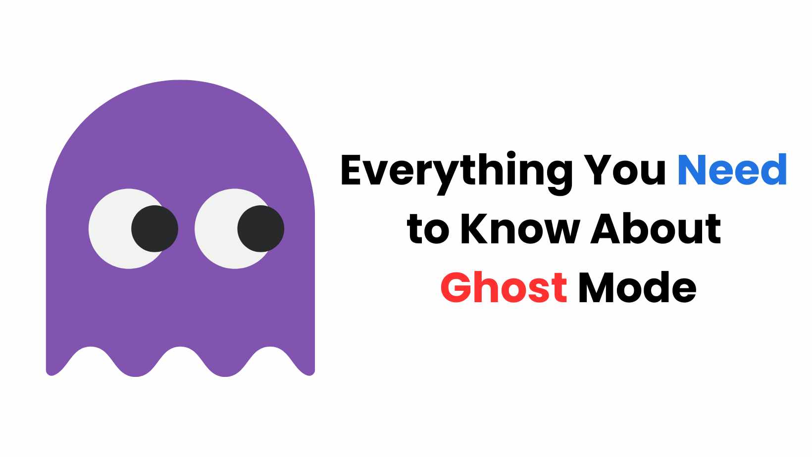 What Is Ghost Mode and How Does It Work?