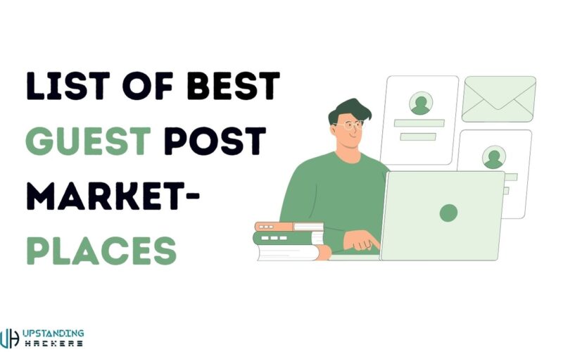 List of Best Guest Post Marketplaces to Try Out Now