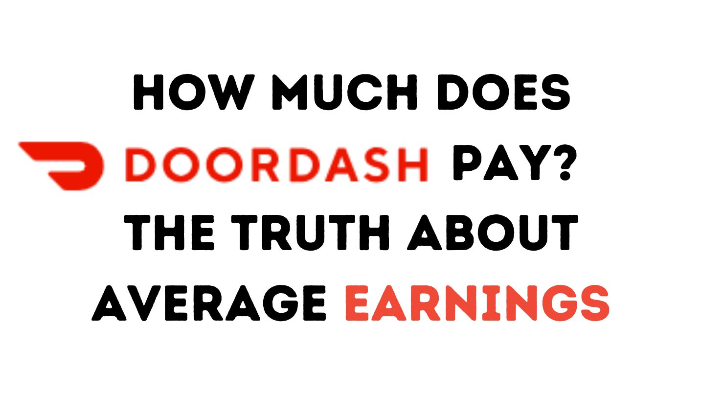 DoorDash Average Pay: The Hard Truth About How Much DoorDashers Really Make