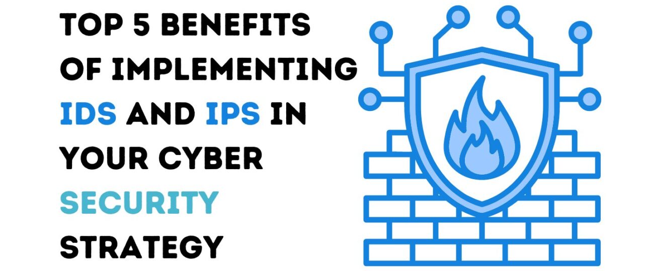 Explore the key benefits of IDS and IPS. Shield against cyber threats, data loss, and unwanted traffic. Strengthen your defense now!