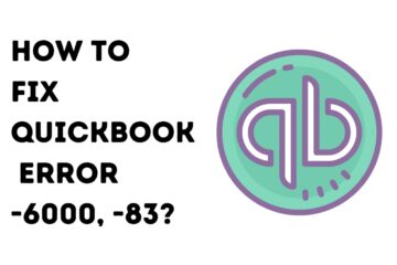 How to Fix QuickBooks Error -6000, -83?