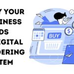 Why Your Business Needs a Digital Ordering System