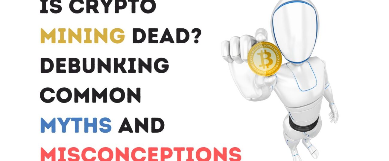 Is Crypto Mining Dead