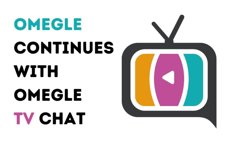 Omegle Continues with Omegle TV Chat