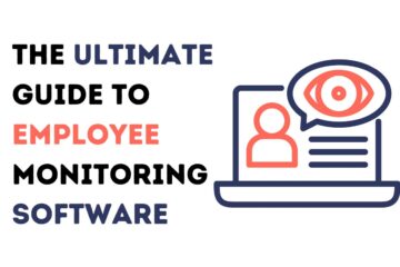 The Ultimate Guide to Employee Monitoring Software