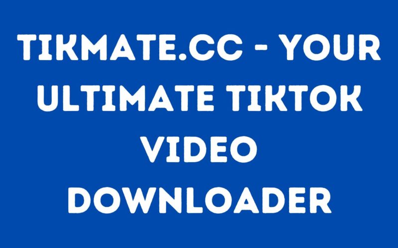 TikMate.cc – Your Ultimate TikTok Video Downloader