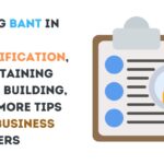 Using BANT in Lead Qualification, Maintaining Your Building, and More Tips for Business Leaders