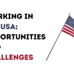 Working in the USA: Opportunities and Challenges