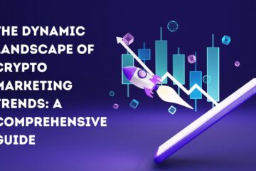 The Dynamic Landscape of Crypto Marketing Trends: A Comprehensive Guide