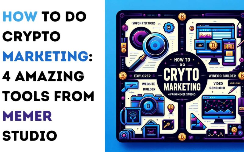 How to Do Crypto Marketing: 4 Amazing Tools from Memer Studio