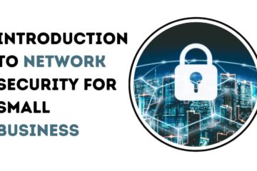 Introduction to Network Security for Small Business