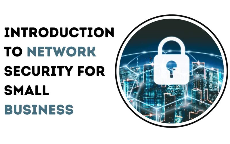 Introduction to Network Security for Small Business