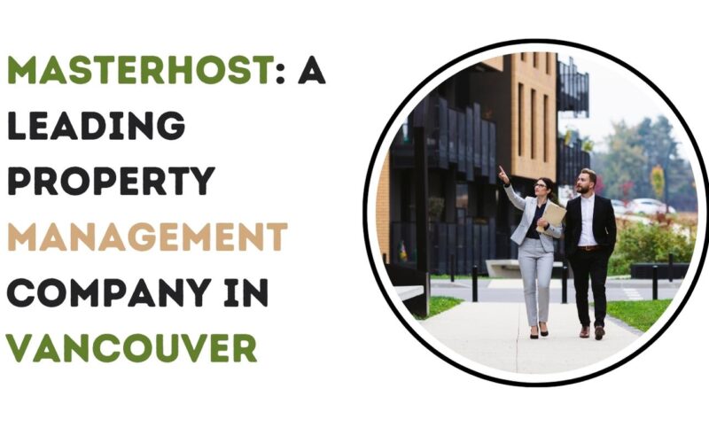 MasterHost: A Leading Property Management Company in Vancouver