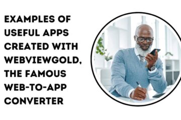 Examples of Useful Apps Created with WebViewGold, the famous Web-to-App Converter