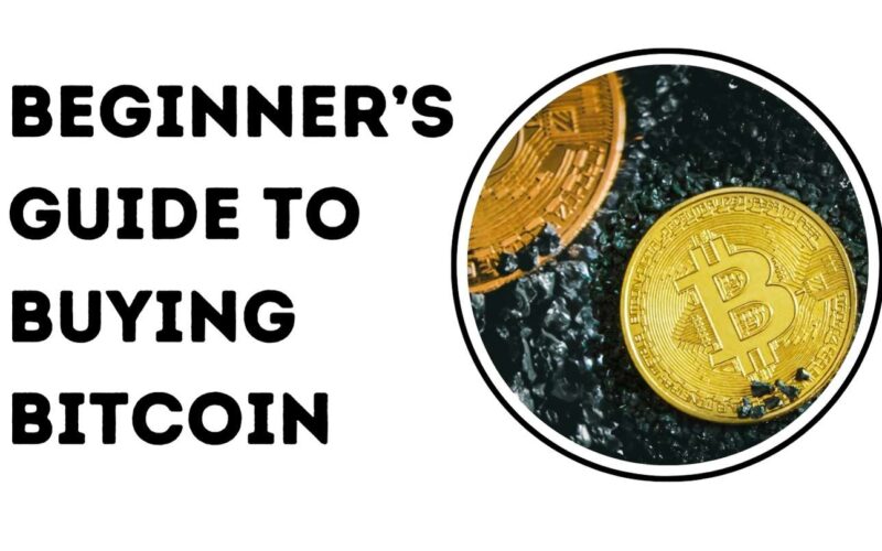 Beginner’s Guide to Buying Bitcoin