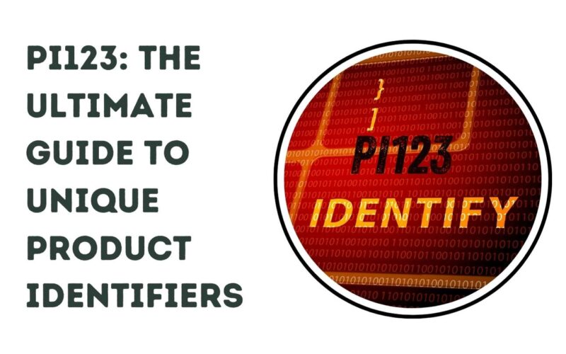 PI123: The Ultimate Guide to Unique Product Identifiers