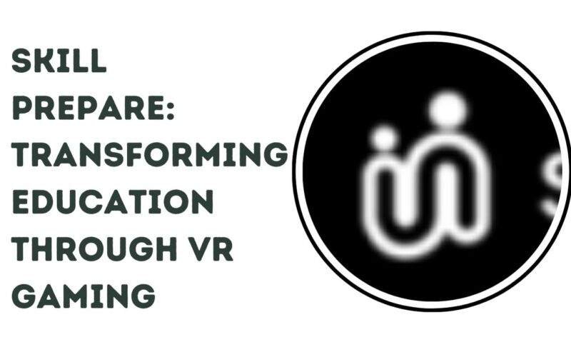 Skill Prepare: Transforming Education Through VR Gaming