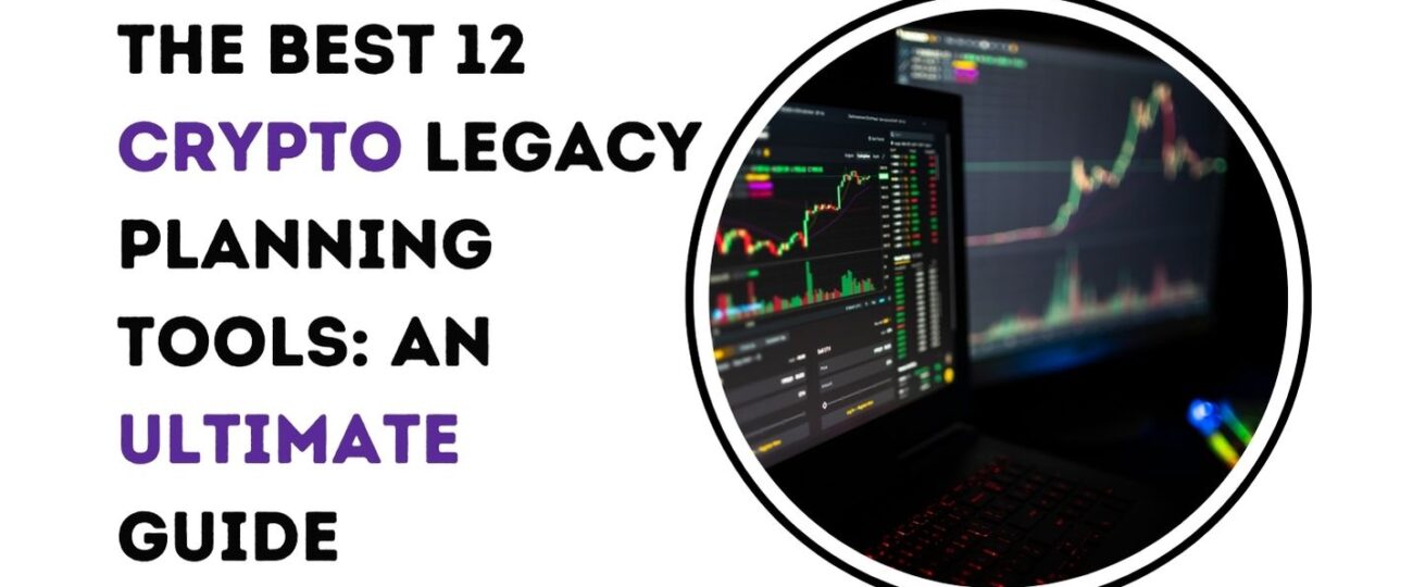 Crypto Legacy Planning Tools