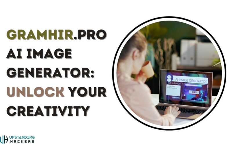 Gramhir.pro AI Image Generator: Unlock Your Creativity Now