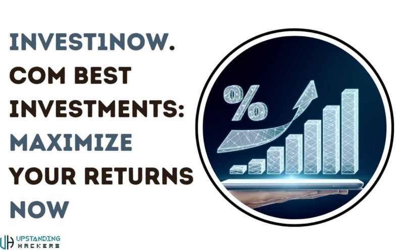 Invest1now.com Best Investments: Maximize Your Returns Now