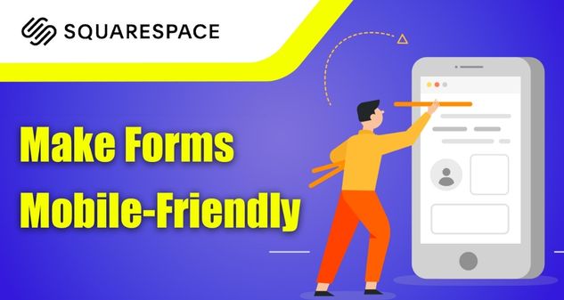 Make Forms Mobile-Friendly