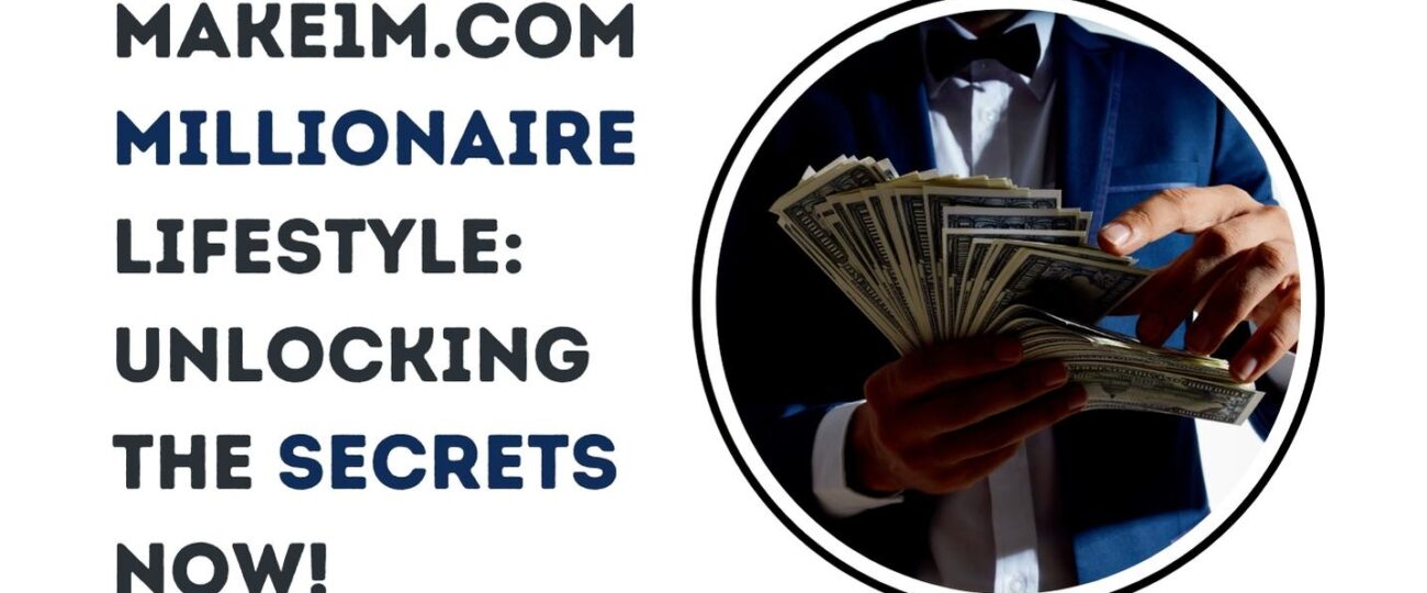 Make1m.com Millionaire Lifestyle