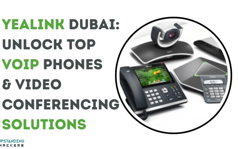 Yealink Dubai: Unlock Top VoIP Phones & Video Conferencing Solutions