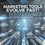 The Future of Marketing Tools: Trends & Must-Have Platforms