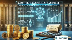 Crypto Loans Explained: How to Borrow Against Your Digital Assets