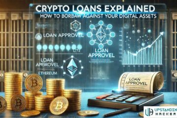 Crypto Loans Explained: How to Borrow Against Your Digital Assets