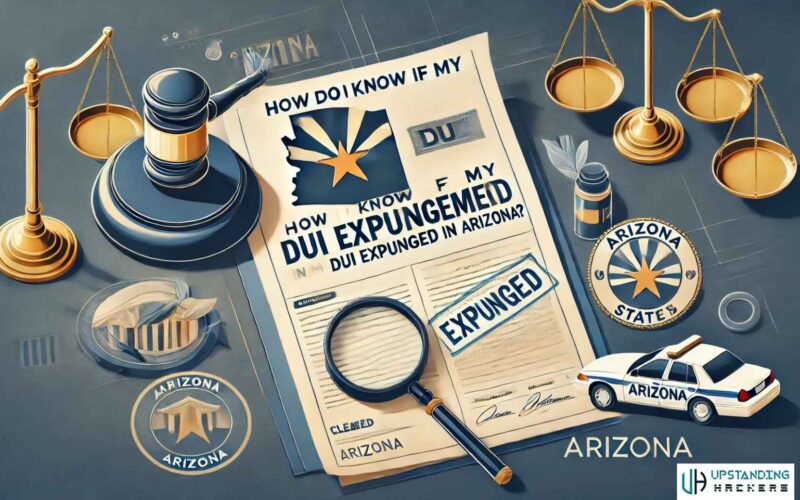 How Do I Know if My Dui Was Expunged Arizona