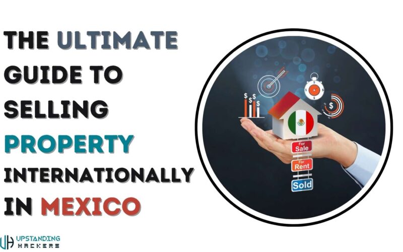 10 Most Popular Website to Sell Property Internationally in Mexico