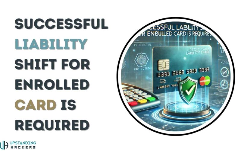 Successful Liability Shift for Enrolled Card Is Required