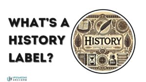 Whats a history label