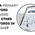 Can a Primary Keyword Included with Other Keywords in Heading​? Yes or No