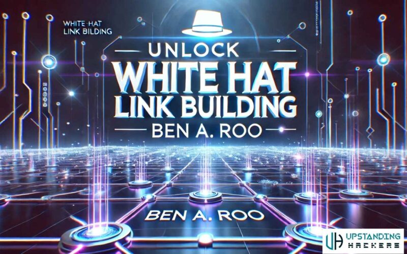 white hat link building ben a roo